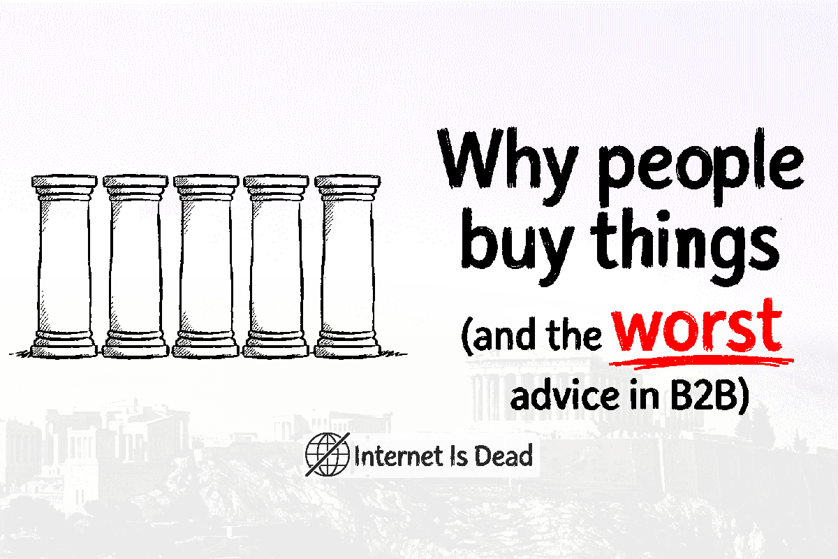 Why people buy things (And the worst advice in B2B)