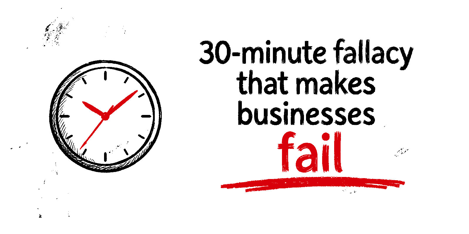 30-minute fallacy that makes businesses fail - the reason most founders don't get the results they want