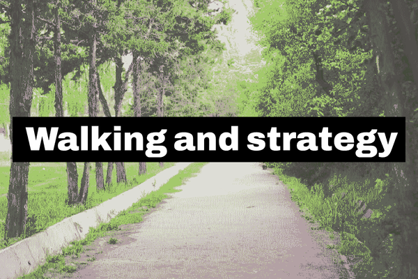 Benefits of walking and strategy for business