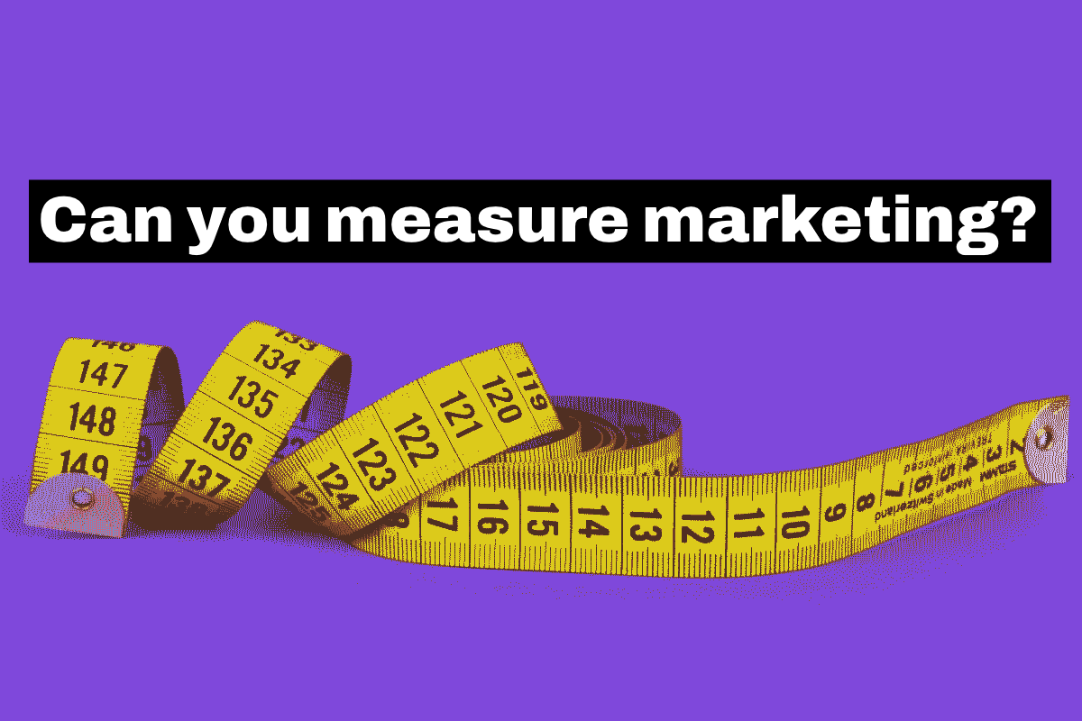 Can you measure marketing?